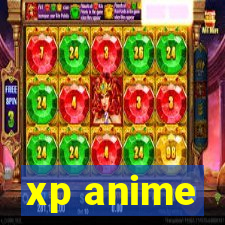 xp anime